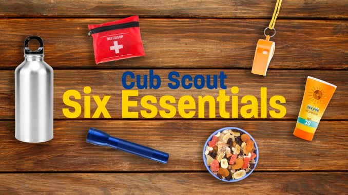 Cub Scout Six Essentials